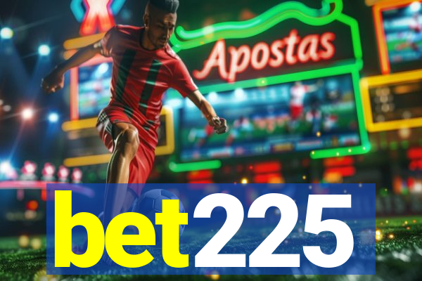 bet225