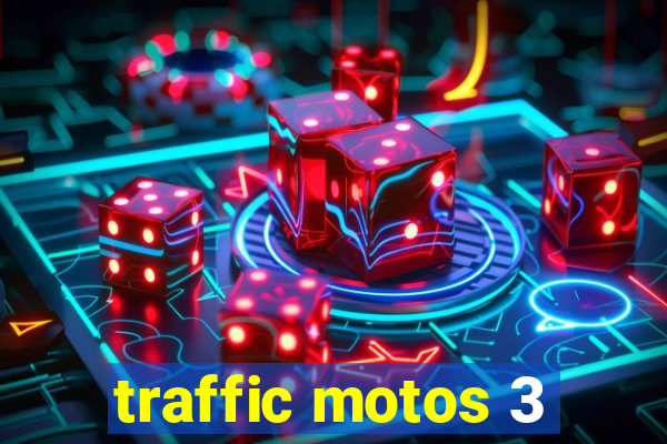 traffic motos 3