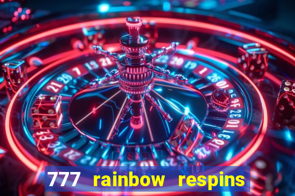 777 rainbow respins slot free play