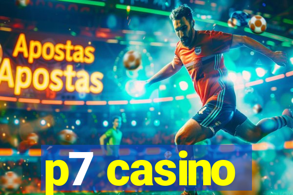 p7 casino