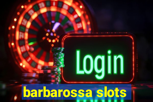 barbarossa slots