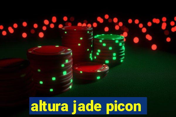 altura jade picon