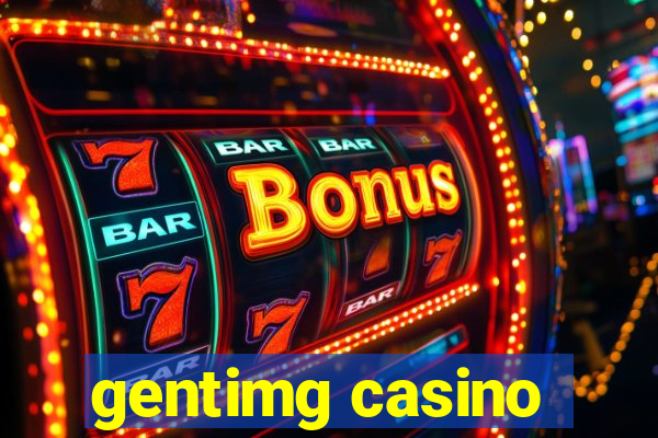 gentimg casino