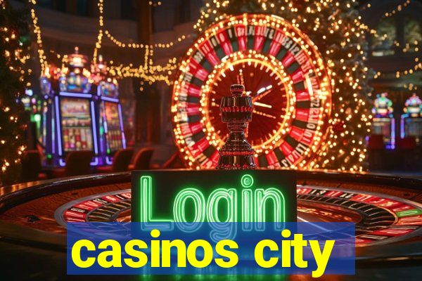 casinos city