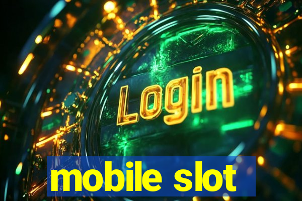 mobile slot