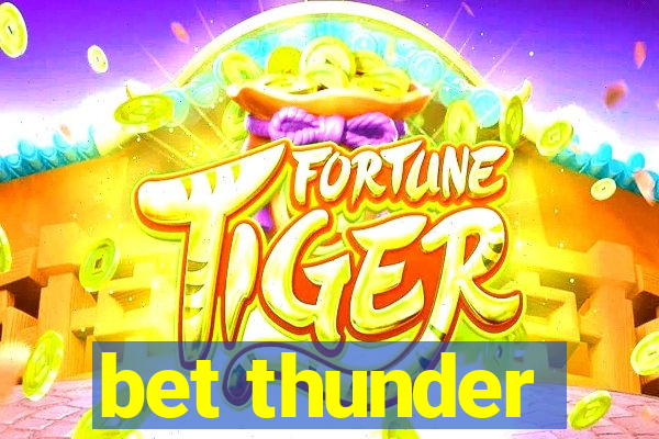 bet thunder