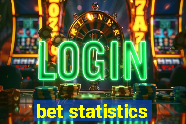 bet statistics