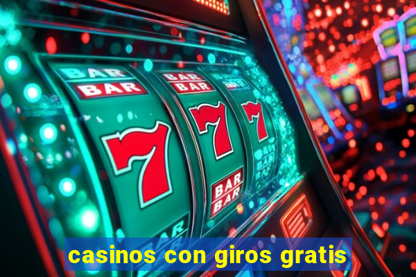 casinos con giros gratis