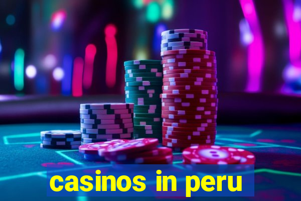 casinos in peru