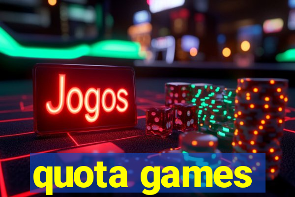 quota games