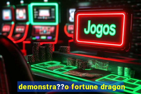 demonstra??o fortune dragon