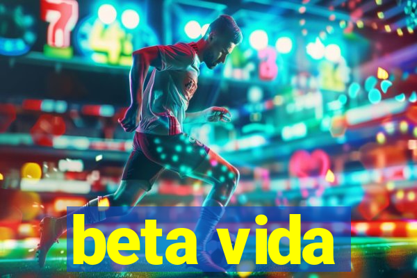 beta vida