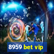 8959 bet vip