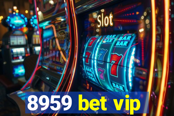 8959 bet vip