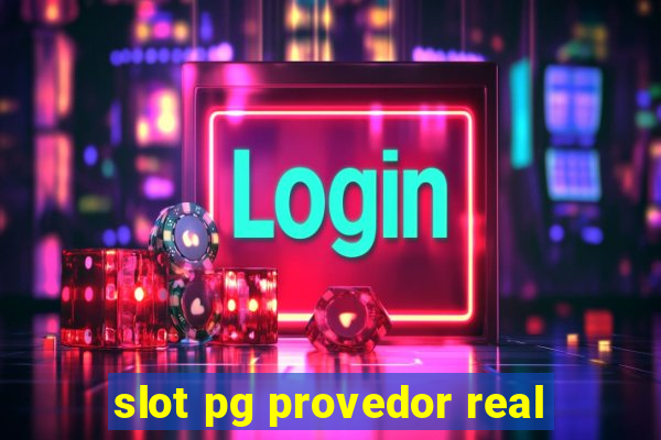 slot pg provedor real