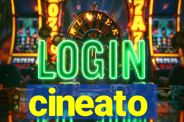 cineato