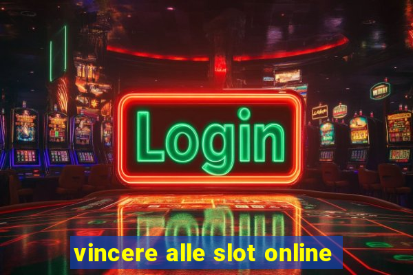 vincere alle slot online