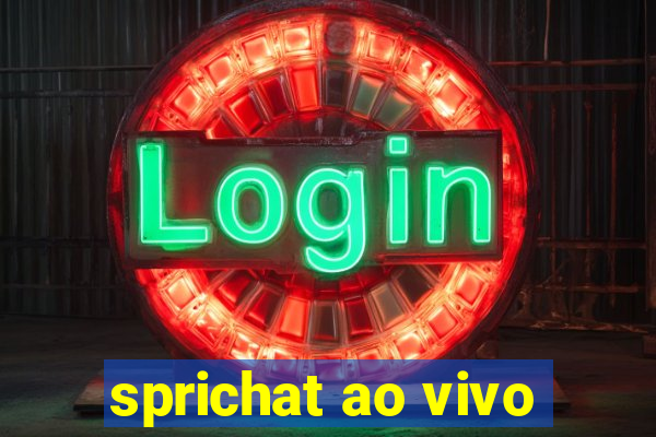 sprichat ao vivo