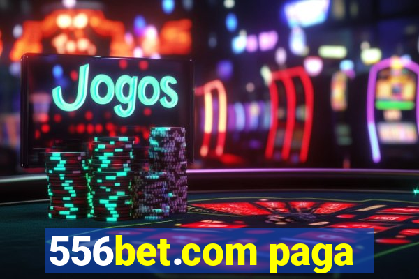 556bet.com paga