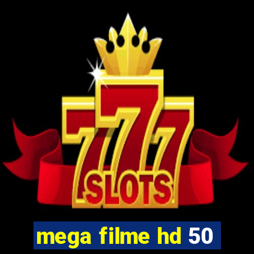 mega filme hd 50