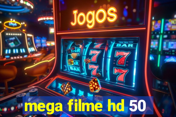 mega filme hd 50