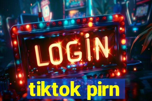 tiktok pirn