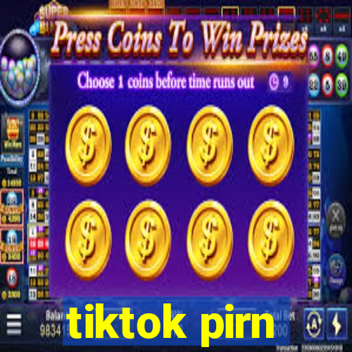 tiktok pirn