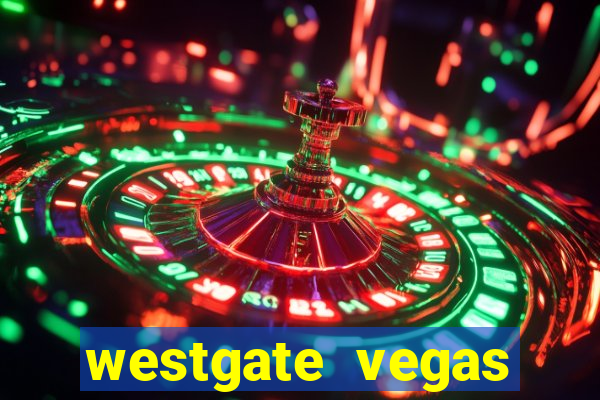 westgate vegas resort and casino