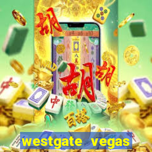 westgate vegas resort and casino