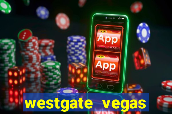 westgate vegas resort and casino