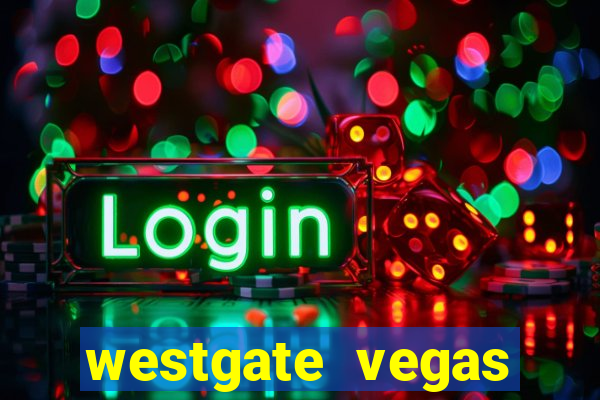 westgate vegas resort and casino