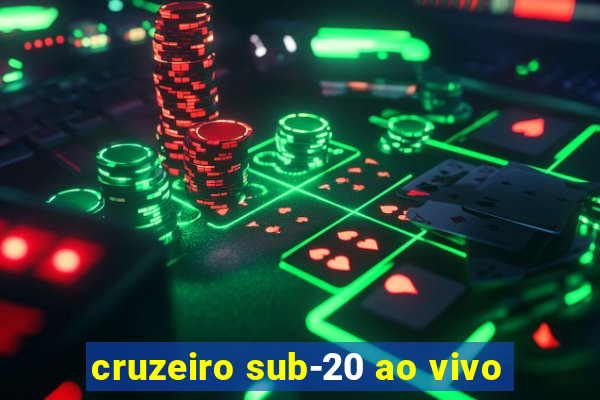 cruzeiro sub-20 ao vivo