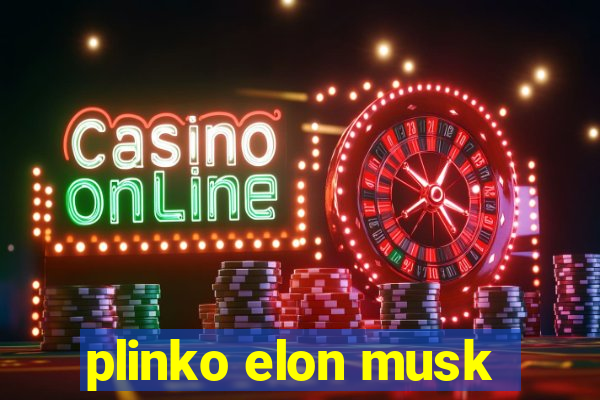 plinko elon musk