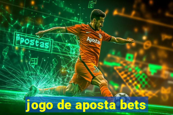 jogo de aposta bets