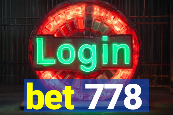 bet 778