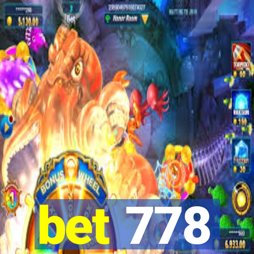 bet 778