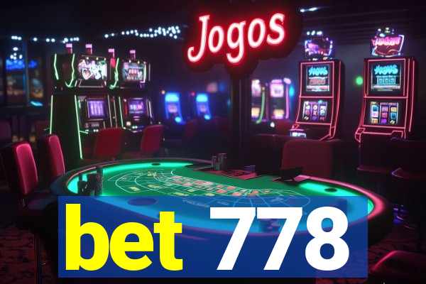 bet 778