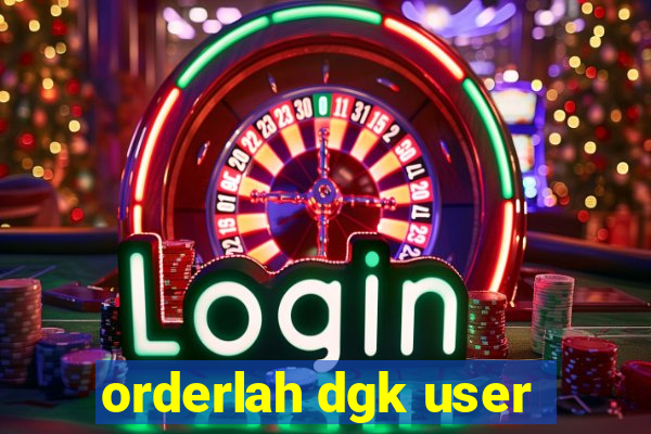 orderlah dgk user