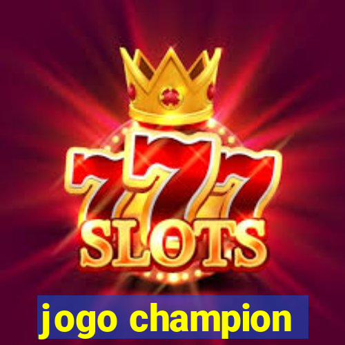 jogo champion