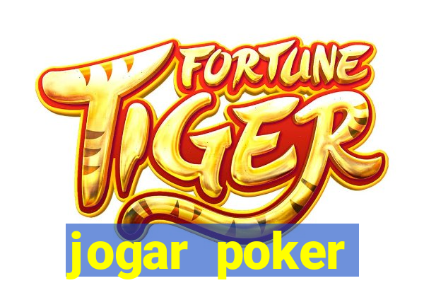 jogar poker dinheiro real