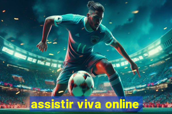 assistir viva online