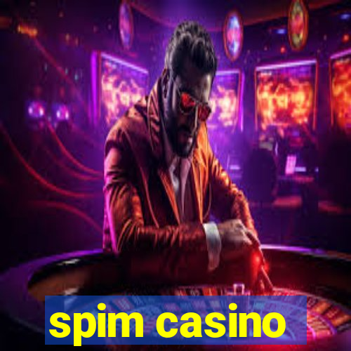 spim casino