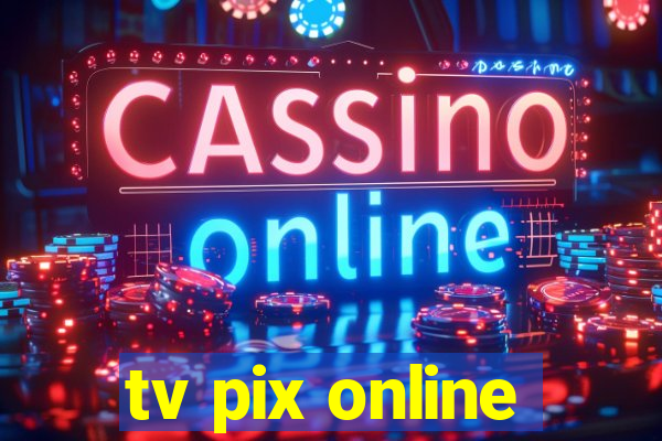 tv pix online