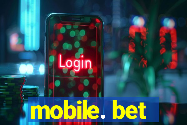 mobile. bet