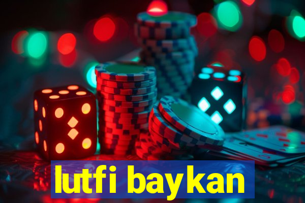 lutfi baykan