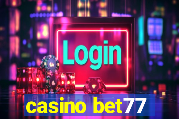 casino bet77