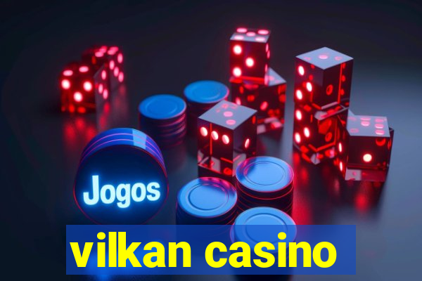 vilkan casino