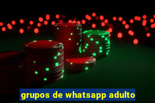 grupos de whatsapp adulto