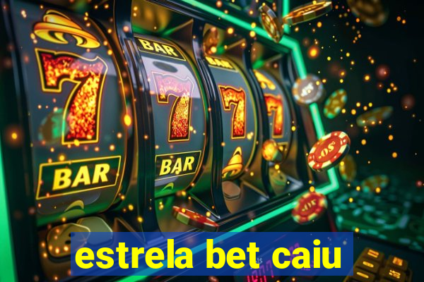 estrela bet caiu