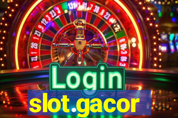 slot.gacor